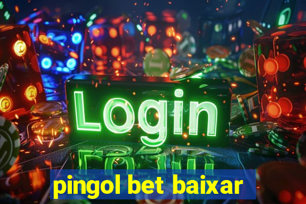 pingol bet baixar