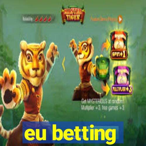 eu betting