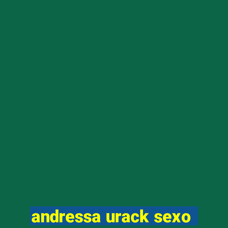 andressa urack sexo