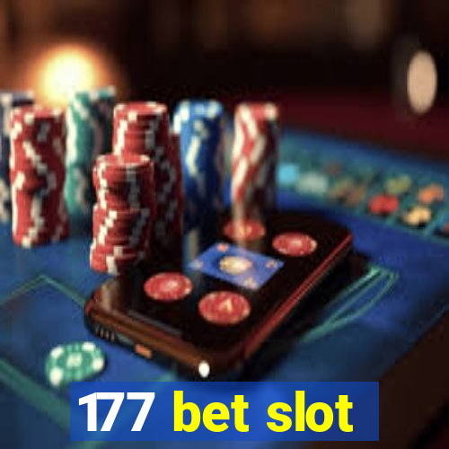 177 bet slot