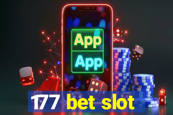 177 bet slot