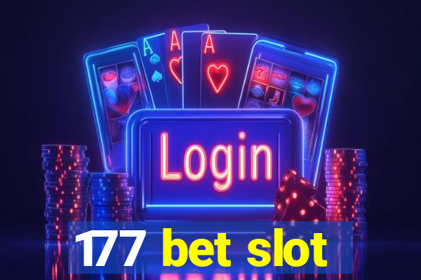 177 bet slot