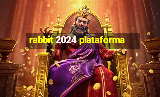 rabbit 2024 plataforma