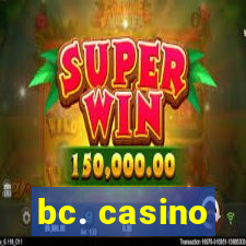 bc. casino