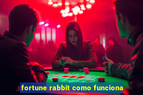 fortune rabbit como funciona