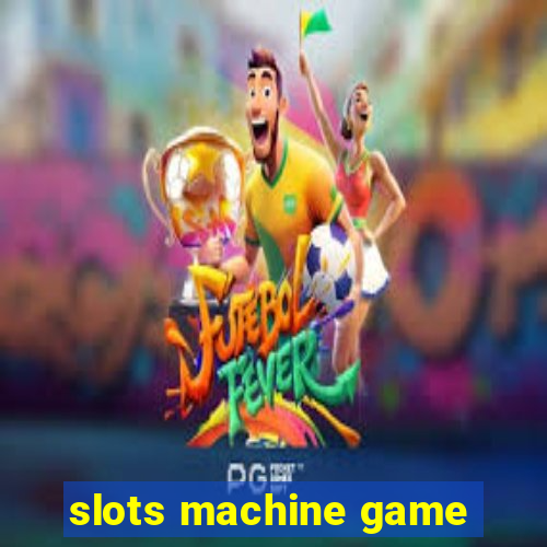 slots machine game