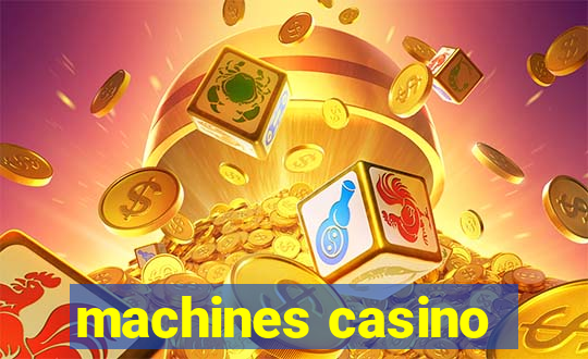 machines casino