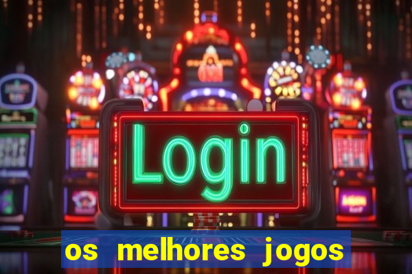 os melhores jogos na internet