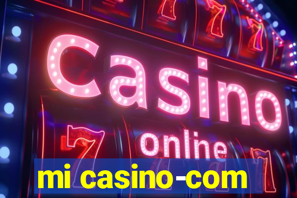 mi casino-com