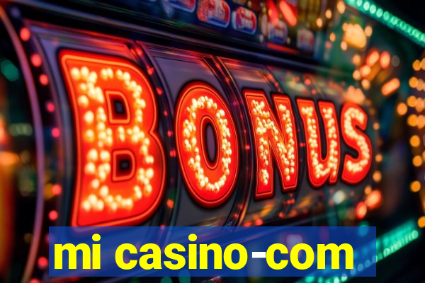 mi casino-com