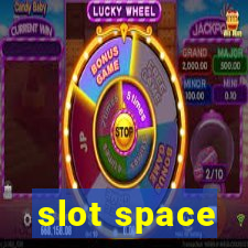 slot space