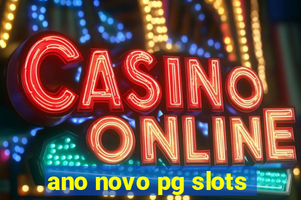 ano novo pg slots