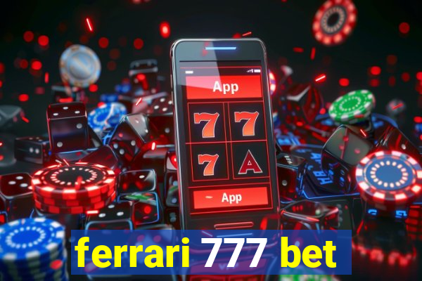 ferrari 777 bet