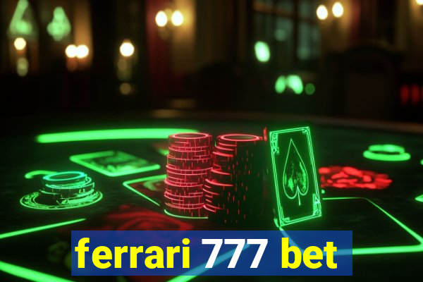 ferrari 777 bet