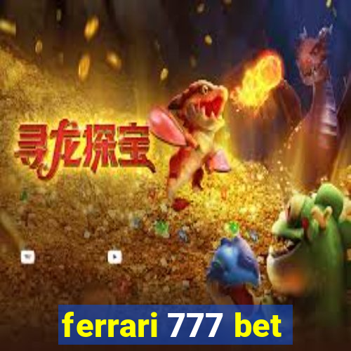 ferrari 777 bet