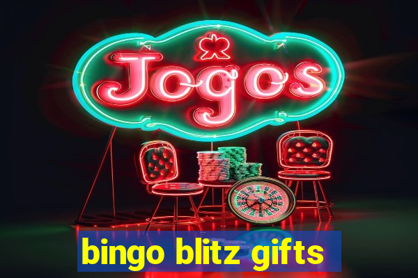 bingo blitz gifts