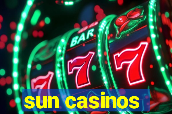 sun casinos