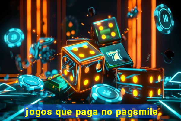 jogos que paga no pagsmile