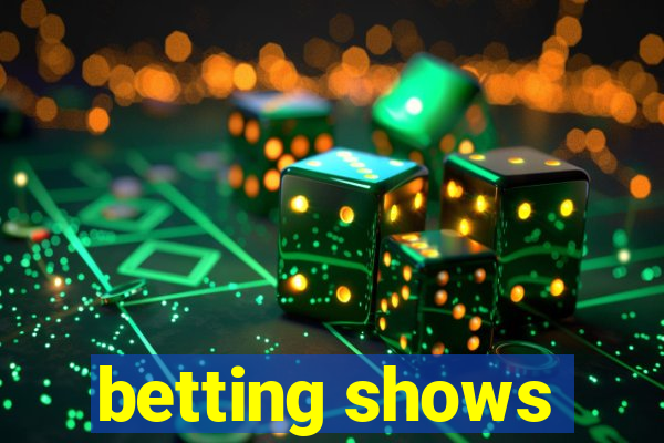 betting shows