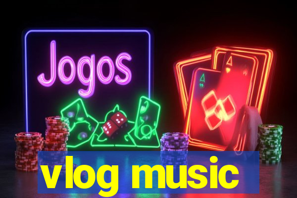 vlog music