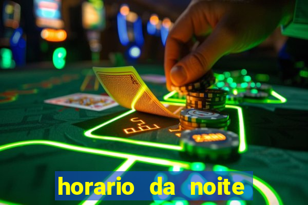 horario da noite fortune tiger