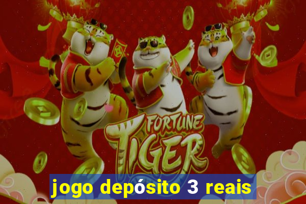 jogo depósito 3 reais