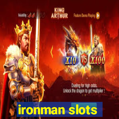 ironman slots