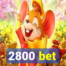 2800 bet