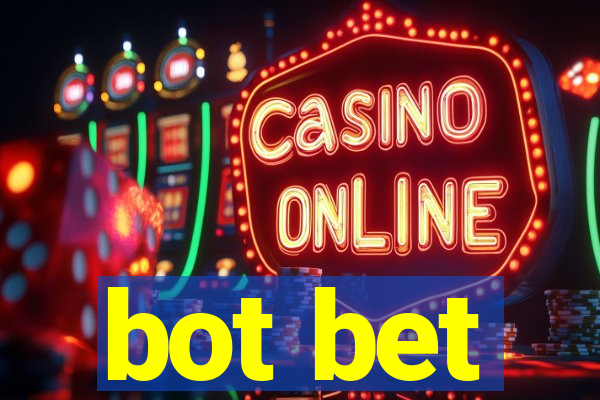 bot bet