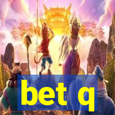 bet q