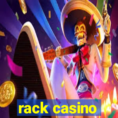 rack casino