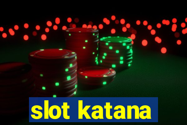 slot katana