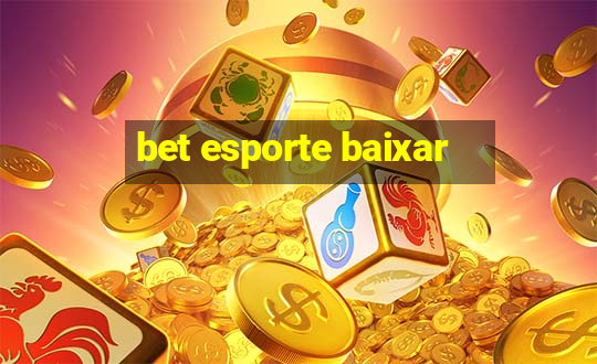 bet esporte baixar