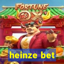 heinze bet