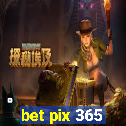 bet pix 365