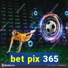 bet pix 365