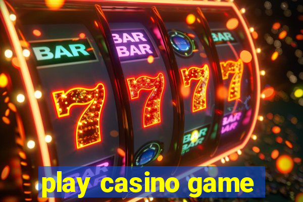 play casino game