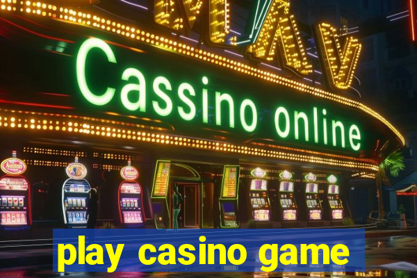 play casino game