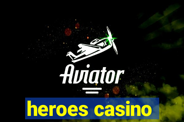 heroes casino