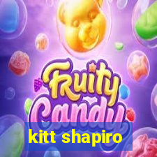 kitt shapiro