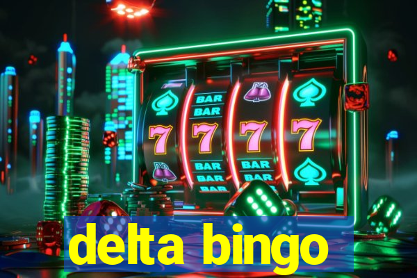 delta bingo