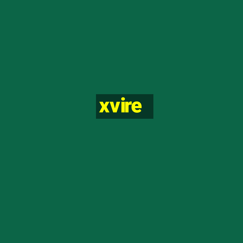 xvire