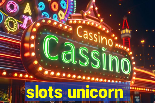 slots unicorn