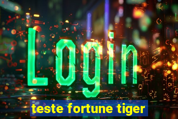 teste fortune tiger