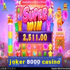 joker 8000 casino