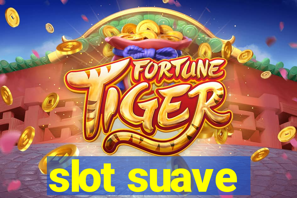 slot suave