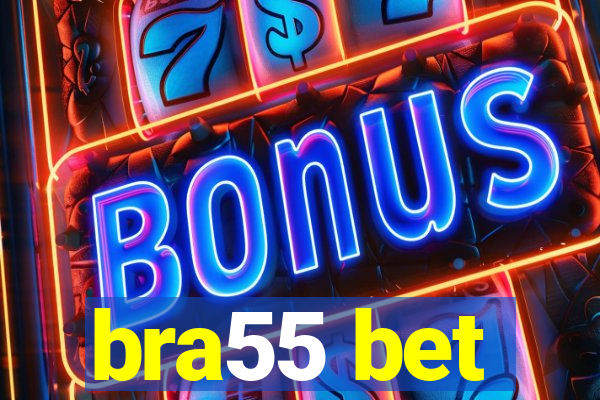 bra55 bet