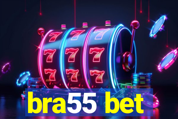 bra55 bet