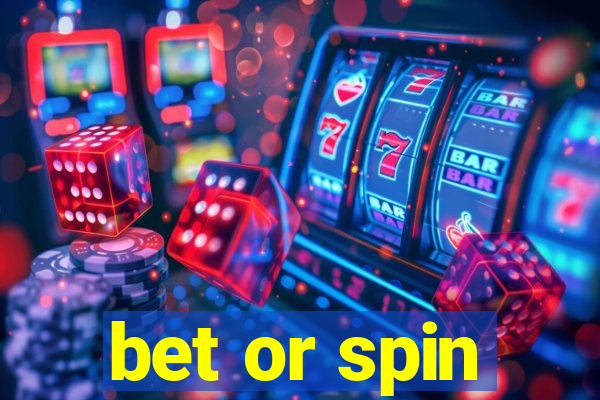 bet or spin