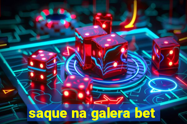 saque na galera bet